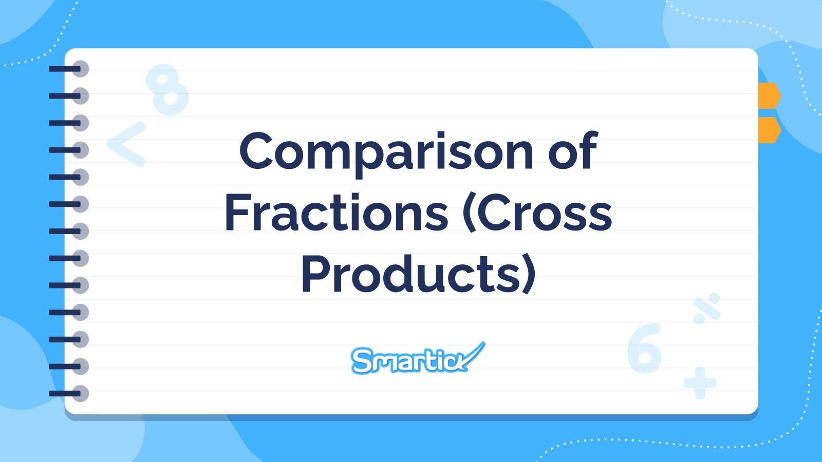 Comparing Fractions (Cross Multiplication) presentation template 