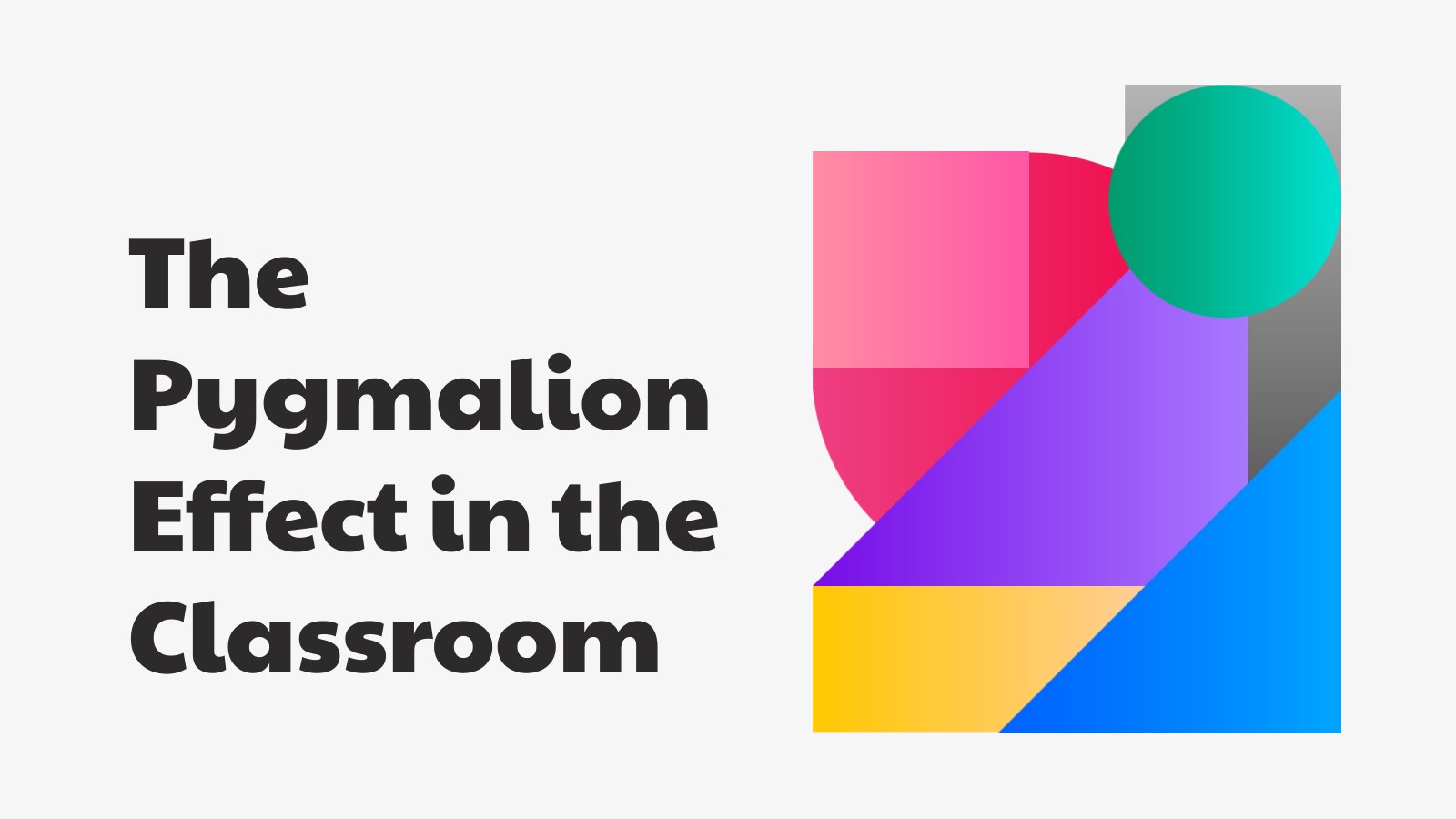 The Pygmalion Effect in the Classroom presentation template 